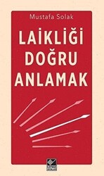 Laikliği Doğru Anlamak - Kaynak Yayınları