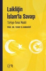 Laikliğin İslam’la Savaşı – Türkiye-Tunus Modeli - Nida Yayıncılık