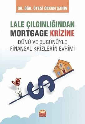 Lale Çılgınlığından Mortgage Krizine - 1