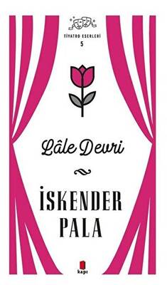 Lale Devri - Tiyatro Eserleri 5 - 1