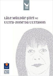 Lale Müldür Şiiri ve Ultra-Zone’da Ultrason - İkaros Yayınları