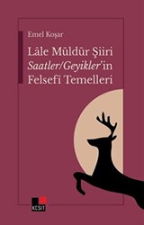 Lale Müldür Şiiri Saatler - Geyikler`in Felsefi Temelleri - 1