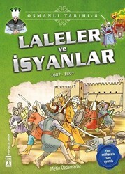 Laleler ve İsyanlar - Osmanlı Tarihi 8 - İlk Genç Timaş