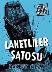 Larten Crepsley Efsanesi: 3. Kitap - Lanetliler Şatosu - Tudem Yayınları