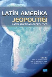 Latin Amerika Jeopolitiği - Nobel Akademik Yayıncılık