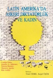 Latin Amerika’da Askeri Diktatörlük ve Kadın - Belge Yayınları
