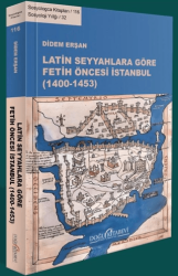 Latin Seyyahlara Göre Fetih Öncesi İstanbul 1400-1453 - Doğu Kitabevi