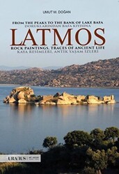 Latmos - From The Peaks to The Bank of Lake Bafa Rock Paintings, Traces of Ancient Life - Doruklarından Bafa Kıyısına Kaya Resimleri, Antik Yaşam İzleri - Uranus