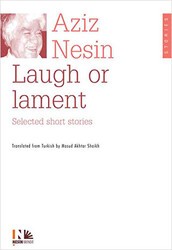 Laugh or Lament Selected Short Stories of Aziz Nesin - Nesin Yayınevi