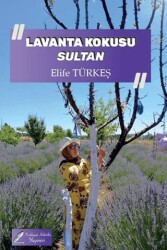 Lavanta Kokusu Sultan - Fısıldayan Kalemler Yayınevi