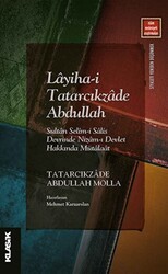 Layiha-i Tatarcıkzade Abdullah - Sultan Selim-i Salis Devrinde Nizam-ı Devlet Hakkında Mütalaat - Klasik Yayınları