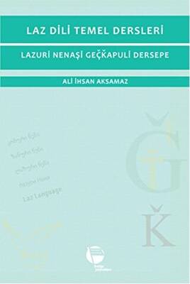 Laz Dili Temel Dersleri - Lazuri Nenaşi Geçkapuli Dersepe - 1