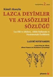 Lazca Deyimler ve Atasözleri Sözlüğü - Phoenix Yayınevi