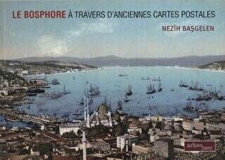 Le Bosphore A Travers D`Anciennes Cartes Postales