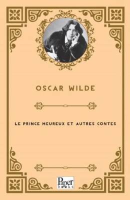 Le Prince Heureux Et Autres Contes - 1