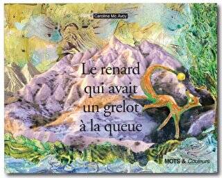 Le Renard Quı Avaıt Un Grelot A La Queue - 1