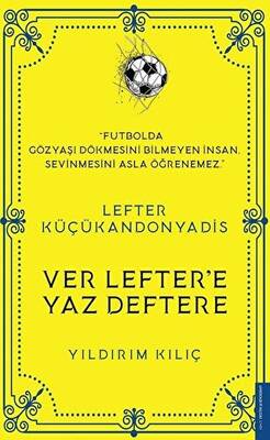 Lefter Küçükandonyadis -Ver Lefter`e Yaz Deftere - 1