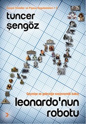 Leonardo`nun Robotu - Sosyal Trendler ve Piyasa Uygulamaları 2 - Cinius Yayınları