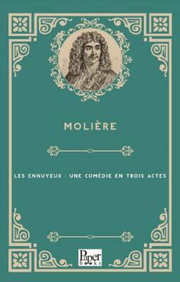 Les Ennuyeux : Une Comédie En Trois Actes - 1