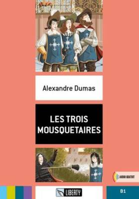 Les Trois Mousquetaires Lectures Liberty B1 - 1