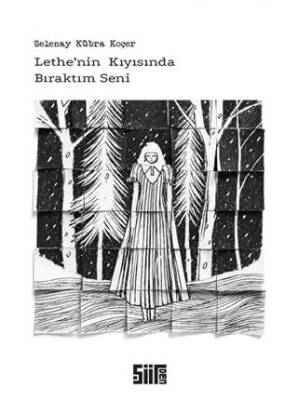 Lethe’nin Kıyısında Bıraktım Seni - 1