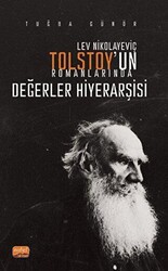 Lev Nikolayeviç Tolstoy’un Romanlarında Değerler Hiyerarşisi - Nobel Bilimsel Eserler