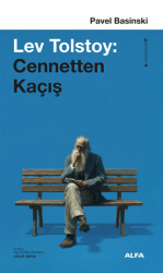 Lev Tolstoy: Cennetten Kaçış - Alfa Yayınları