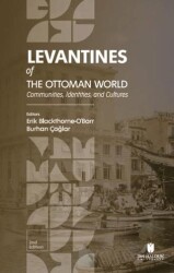 Levantines of the Ottoman World: Communities, Identities, and Cultures - İbn Haldun Üniversitesi Yayınları