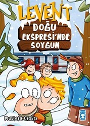 Levent Doğu Ekspresinde Soygun - Timaş Çocuk