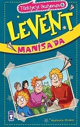 Levent Manisa`da - Türkiye`yi Geziyorum 6 - Timaş Çocuk