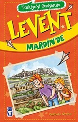 Levent Mardin’de - Türkiye`yi Geziyorum - Timaş Çocuk