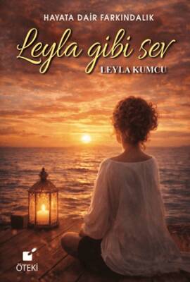Leyla Gibi Sev Hayata Dair Farkındalık - 1