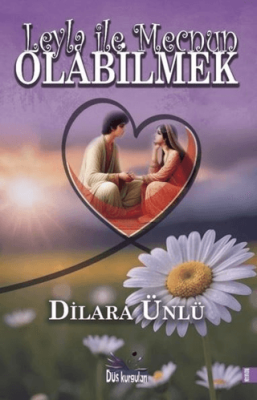 Leyla İle Mecnun Olabilmek - 1