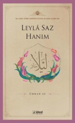 Leyla Saz Hanım - İdeal Kültür Yayıncılık