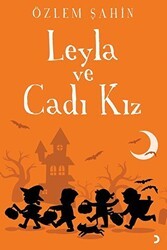 Leyla ve Cadı Kız - Cinius Yayınları