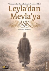 Leyla’dan Mevla’ya Aşk - Ares Yayınları