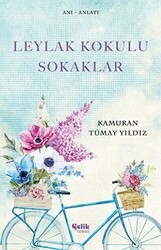 Leylak Kokulu Sokaklar - Çelik Yayınevi