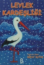 Leylek Kardeşliği - O2 Yayıncılık