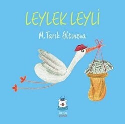 Leylek Leyli - Luna Çocuk Yayınları