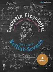 Lezzetin Fizyolojisi ya da Yüce Mutfak Üzerine Düşünceler - Oğlak Yayıncılık