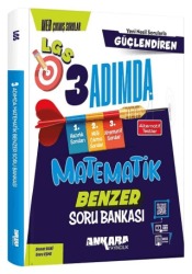 LGS Matematik Güçlendiren 3 Adımda Benzer Soru Bankası - Ankara Yayıncılık