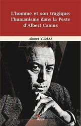 L`homme et Son Tragique: L`Humanisme Dans La Peste D`Albert Camus - Kriter Yayınları