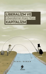 Liberalizm ve Liberalizmin Kara Yüzü Kapitalizm - Morena Yayınevi