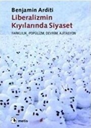 Liberalizmin Kıyılarında Siyaset - Metis Yayınları