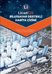 Licad GIS Bilgisayar Destekli Harita Çizimi - Atlas Akademik Yayıncılık