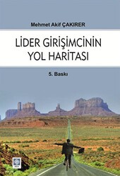 Lider Girişmcinin Yol Haritası - Ekin Basım Yayın
