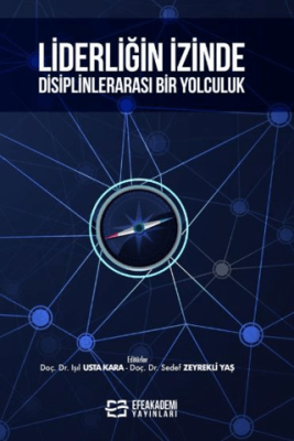 Liderliğin İzinde Disiplinlerarası Bir Yolculuk - 1