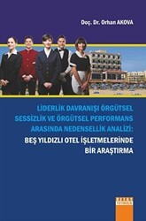 Liderlik Davranışı Örgütsel Sessizlik Ve Örgütsel Performans Arasında Nedensellik Analizi - Detay Yayıncılık