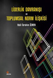 Liderlik Davranışı ve Toplumsal Norm İlişkisi - Kriter Yayınları