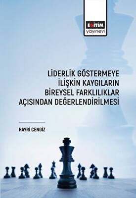 Liderlik Göstermeye İlişkin Kaygıların Bireysel Farklılıklar Açısından Değerlendirilmesi - 1